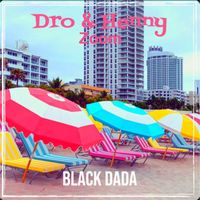 Black Dada - Dro & Henny Zoom (Explicit)