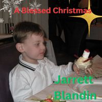 Jarrett Blandin - A Blessed Christmas