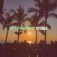 Messiah - Do You Remember?