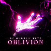 DJ Global Byte - Oblivion