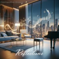 Cosmopolitan Groover - Reflections