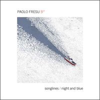Paolo Fresu Quintet - Songlines / Night & Blue