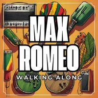 Max Romeo - Walking Along