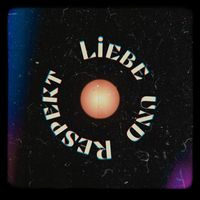 adrian - Liebe und Respekt (Explicit)