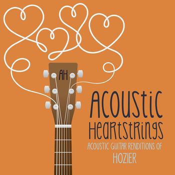 Acoustic Heartstrings - Acoustic Guitar Renditions of Hozier