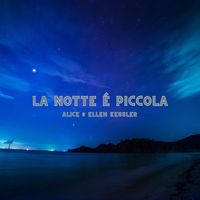 Alice & Ellen Kessler - La notte é piccola
