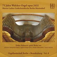 Heiko Holtmeier - Die Walcker-Orgel der Martin-Luther-Gedächtniskirche, Berlin-Mariendorf
