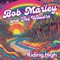 BOB MARLEY AND THE WAILERS - Riding High