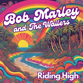 BOB MARLEY AND THE WAILERS - Riding High