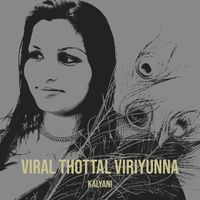 kalyani - Viral Thottal Viriyunna