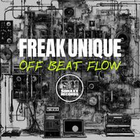 Freak Unique - Off Beat Flow