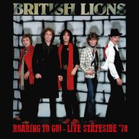 British Lions - Roaring To Go! (Stateside '78) (Live at The Old Waldorf Theatre, San Francisco, 1978)