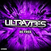Ultravibes - Be Free (Radio Mix)