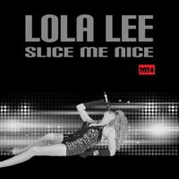 Lola Lee - Slice Me Nice 2024