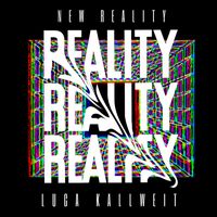 Luca Kallweit - New Reality