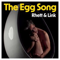 Rhett and Link - The Egg Song