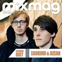 Egokind & Ozean - Mixmag Germany - Episode 007: Egokind & Ozean