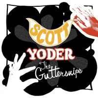 Scott Yoder - The Guttersnipe