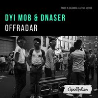 DYI Mob, Dnaser - Off Radar