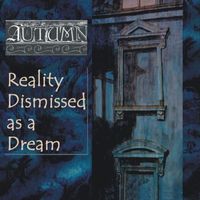 Autumn - Reality Dismissed as a Dream