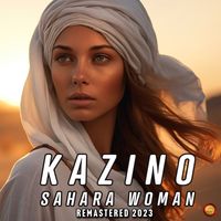 Kazino - Sahara Woman (Remastered 2023)