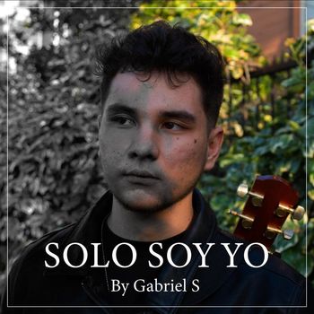 Gabriel S. - Solo Soy Yo