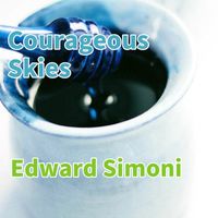 Edward Simoni - Courageous Skies