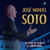 Jose Manuel Soto - Alcázar de Sevilla. 30º Aniversario