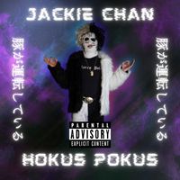 Hokus Pokus - Jackie Chan (Explicit)