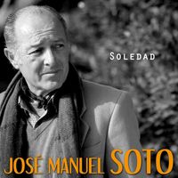 Jose Manuel Soto - Soledad