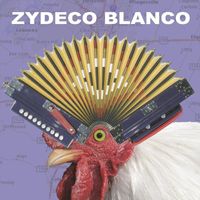 Zydeco Blanco - Zydeco Blanco