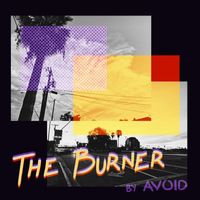 Avoid - The Burner (Explicit)