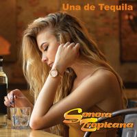 Sonora Tropicana - Una De Tequila