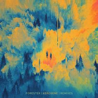 Forester - Kerosene (Remixes)