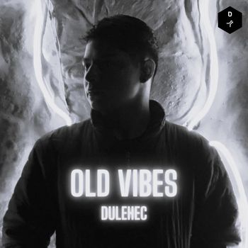 Dulehec - Old Vibes