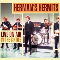 Herman's Hermits - Live On Air in the Sixties