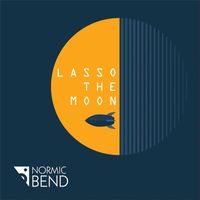 Normic Bend - Lasso the Moon