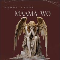 Daddy Andre - Maama Wo