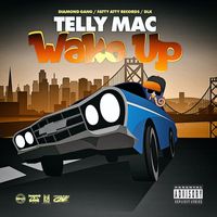 Telly Mac - Wake Up (Explicit)