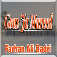 Farhan Ali Qadri - Gous Ja Mureed