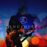 Lucidity - Night with No Morning