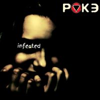 Poke - Infected (Bonus Track Version) (Explicit)