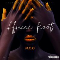 M.O.D - African Roots