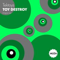 Tektoys - Toy Destroy