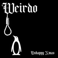 Weirdo - Unhappy Xmas
