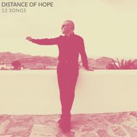 Distance of Hope - 12 Songs