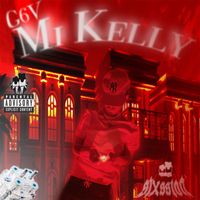 GlorySixVain - Mi Kelly (Explicit)