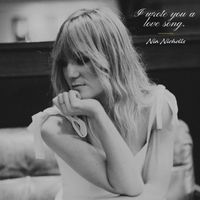 Nia Nicholls - I Wrote You a Love Song