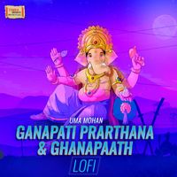 Uma Mohan - Ganapati Prarthana & Ghanapaath (LoFi)