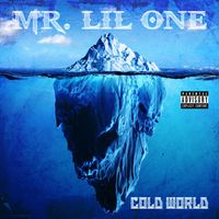 Mr. Lil One - Cold World (Explicit)